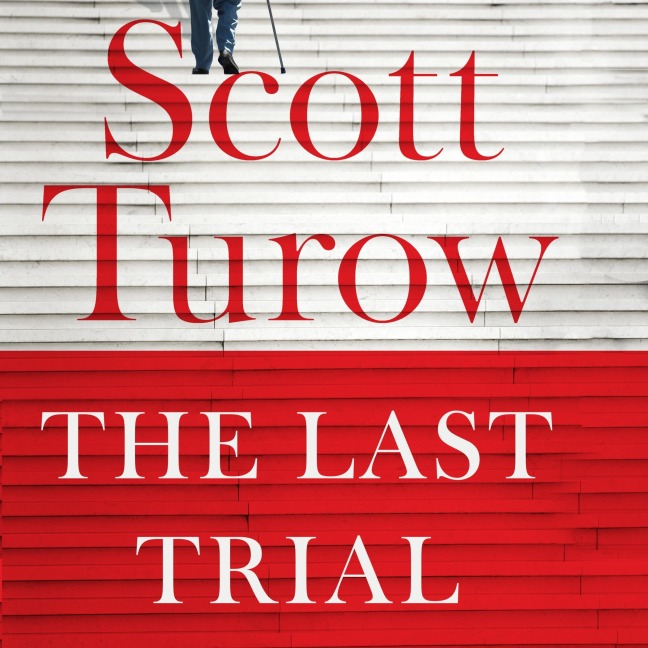 The Last Trial - Scott Turow