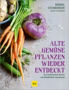 Cover-Bild zum Titel 'Alte Gemüsepflanzen wiederentdeckt' von 'Bärbel Steinberger'