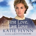 First Love, Last Love - Katie Flynn writing as Judith Saxton