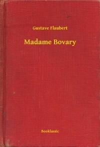 Madame Bovary - Gustave Flaubert
