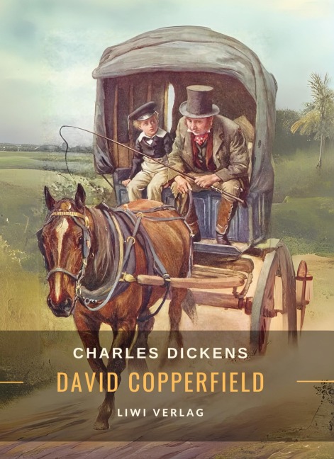 Charles Dickens: David Copperfield. Vollständige Neuausgabe - Charles Dickens