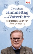 Cover-Bild zum Titel 'Zwischen Himmeltag und Vaterfahrt' von 'Jürgen Mette'