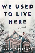 Cover-Bild zum Titel 'We Used to Live Here' von 'Marcus Kliewer'