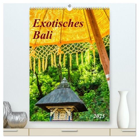 Exotisches Bali (hochwertiger Premium Wandkalender 2025 DIN A2 hoch), Kunstdruck in Hochglanz - Kerstin Waurick