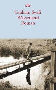 Cover-Bild zum Titel 'Wasserland' von 'Graham Swift'