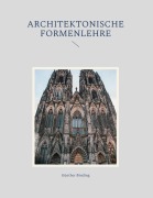 Cover-Bild zum Titel 'Architektonische Formenlehre' von 'Günther Binding'