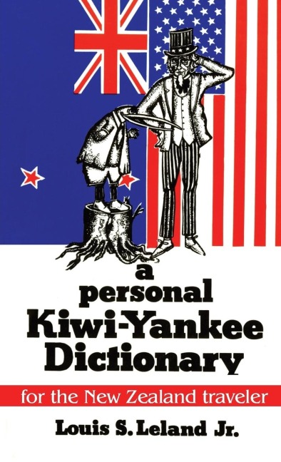A Personal Kiwi-Yankee Dictionary - Louis S. Leland