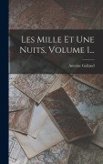 Cover-Bild zum Titel 'Les Mille Et Une Nuits, Volume 1...' von 'Antoine Galland'