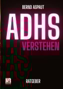 ADHS verstehen Ratgeber Sachbuch - Bernd Aspaut