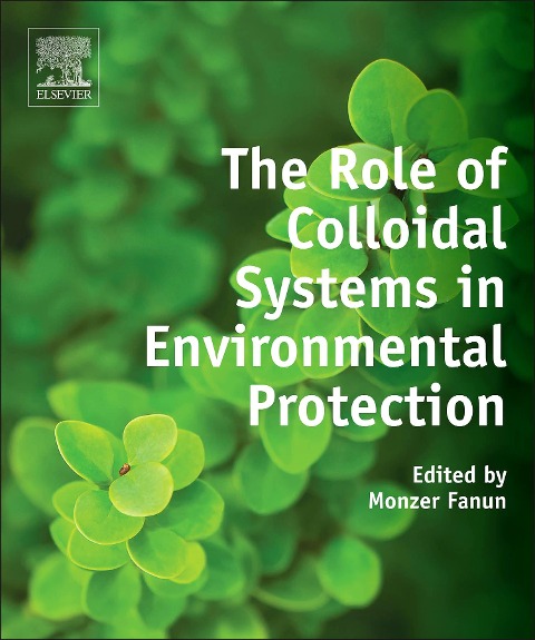The Role of Colloidal Systems in Environmental Protection - 