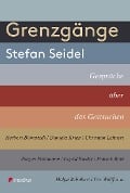 Grenzgänge - Stefan Seidel