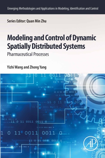 Modeling and Control of Dynamic Spatially Distributed Systems - Yizhi Wang, Zhong Yang