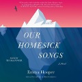 Cover-Bild zum Titel 'Our Homesick Songs' von 'Emma Hooper'