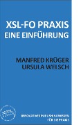 Cover-Bild zum Titel 'XSL-FO Praxis' von 'Manfred Krüger, Ursula Welsch'