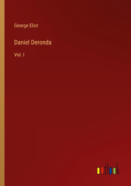 Daniel Deronda - George Eliot