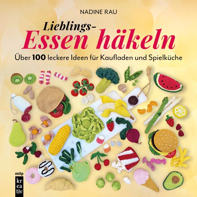 Lieblings-Essen häkeln - Nadine Rau