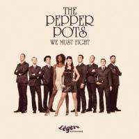 We Must Fight - The Pepper Pots