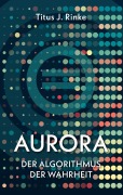 Cover-Bild zum Titel 'Aurora' von 'Titus J. Rinke'