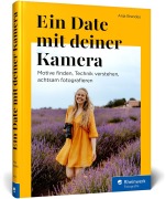 Cover-Bild zum Titel 'Ein Date mit deiner Kamera' von 'Anja Brandes'