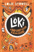 Cover-Bild zum Titel 'Loki: A Bad God's Guide to Being Good' von 'Louie Stowell'