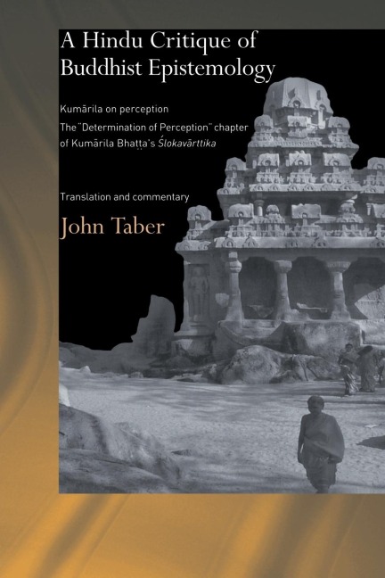 A Hindu Critique of Buddhist Epistemology - John Taber