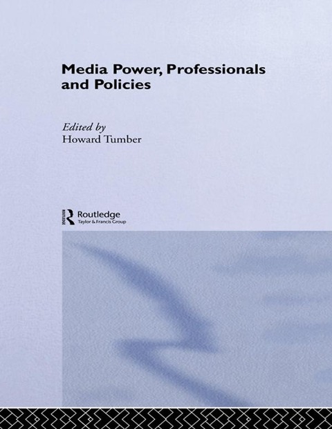 Media Power, Professionals and Policies - 