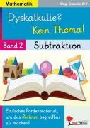 Cover-Bild zum Titel 'Dyskalkulie? Kein Thema! / Band 2: Subtraktion' von 'Claudia Ertl'