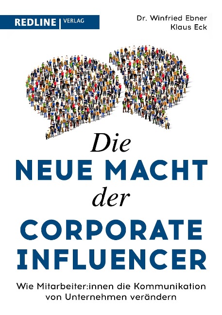 Die neue Macht der Corporate Influencer - Klaus Eck, Winfried Ebner