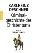 Cover-Bild zum Titel 'Kriminalgeschichte des Christentums 4. Frühmittelalter' von 'Karlheinz Deschner'
