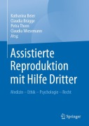 Cover-Bild zum Titel 'Assistierte Reproduktion mit Hilfe Dritter' von ''