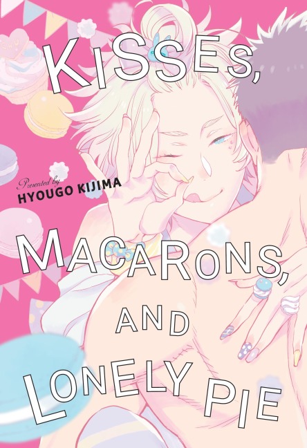 Kisses, Macarons, and Lonely Pie - Kijima Hyougo