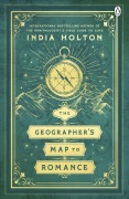 Cover-Bild zum Titel 'The Geographers Map to Romance' von 'India Holton'