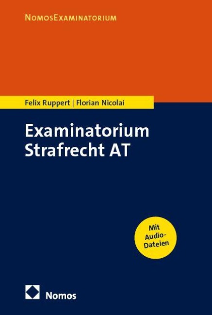 Examinatorium Strafrecht AT - Felix Ruppert, Florian Nicolai
