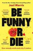 Cover-Bild zum Titel 'Be Funny Or Die' von 'Joel Morris'
