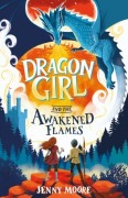 Cover-Bild zum Titel 'Dragon Girl and the Awakened Flames' von 'Jenny Moore'