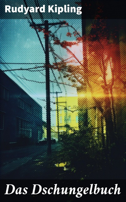 Das Dschungelbuch - Rudyard Kipling