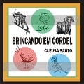 Cover-Bild zum Titel 'Brincando em cordel' von 'Cleusa Santo'