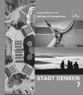 Cover-Bild zum Titel 'Stadt Denken 7' von 'DASL Deutsche Akademie für Städtebau und Landesplanung'