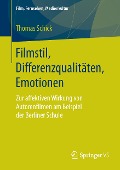 Filmstil, Differenzqualitäten, Emotionen - Thomas Schick
