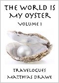 Cover-Bild zum Titel 'The World Is My Oyster' von 'Matthias Drawe'