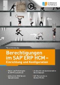 Berechtigungen im SAP ERP HCM - Einrichtung und Konfiguration - Marcel Schmiechen