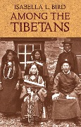 Cover-Bild zum Titel 'Among the Tibetans' von 'Isabella L. Bird'