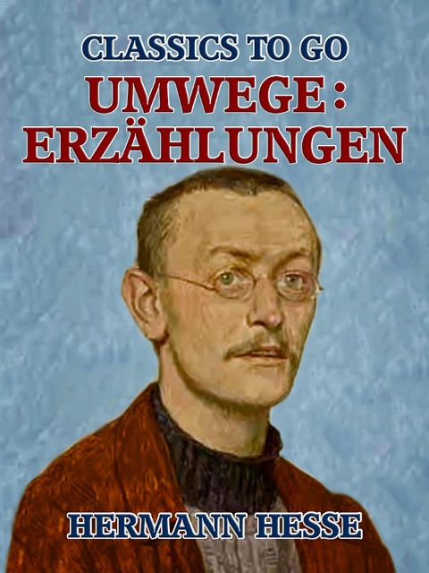 Umwege: Erzählungen - Hermann Hesse