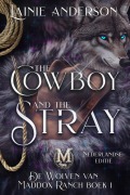 Cover-Bild zum Titel 'The Cowboy and the Stray (De Wolven van Maddox Ranch, #1)' von 'L. A. Boruff'