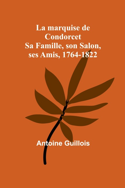 La marquise de Condorcet - Antoine Guillois
