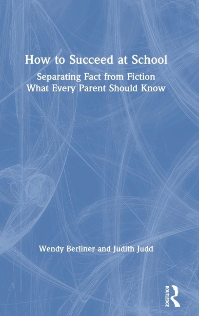 How to Succeed at School - Wendy Berliner, Judith Judd