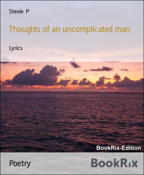 Thoughts of an uncomplicated man - Steve Price