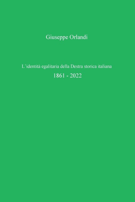 L'identità egalitaria della Destra storica italiana - Giuseppe Orlandi