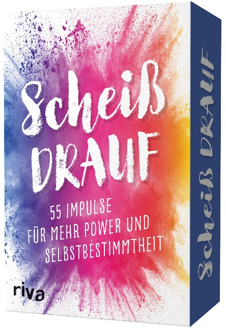 Scheiß drauf - 55 Impulse für mehr Power und Selbstbestimmtheit - 