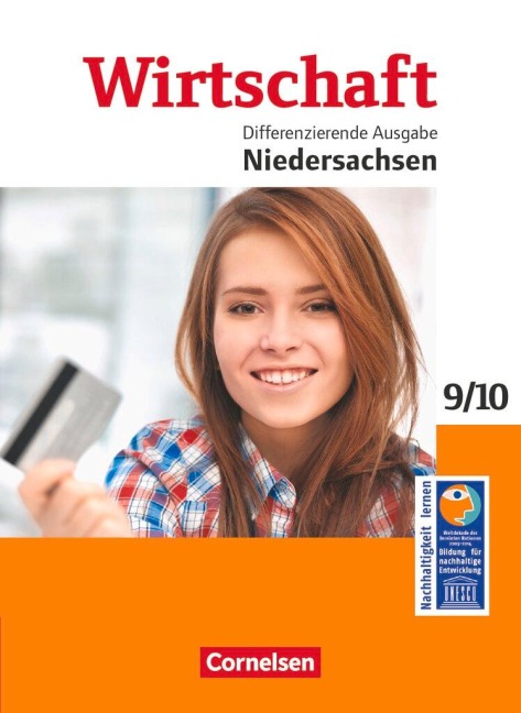 Wirtschaft 02: 9./10. Schuljahr. Schülerbuch. Differenzierende Ausgabe Niedersachsen - Renate Harter-Meyer, Dietmar Krafft, Heinrich Meyer, Denis Mujkanovic, Melanie Spiller